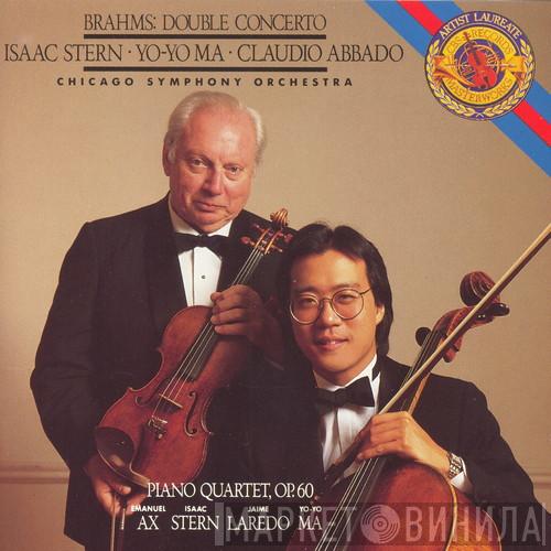 - Johannes Brahms · Isaac Stern · Yo-Yo Ma , Claudio Abbado  The Chicago Symphony Orchestra  - Double Concerto · Piano Quartet, Op. 60