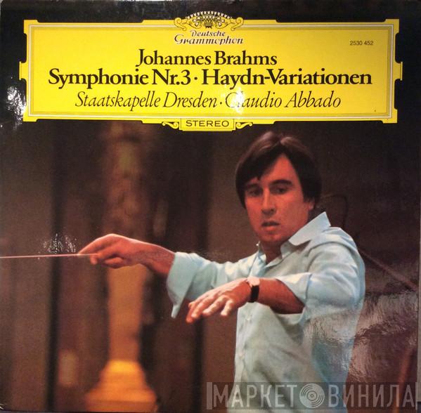 , Johannes Brahms · Staatskapelle Dresden  Claudio Abbado  - Symphonie Nr.3 · Haydn-Variationen