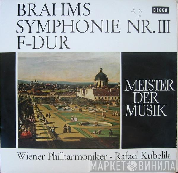 , Johannes Brahms • Wiener Philharmoniker  Rafael Kubelik  - Symphonie Nr. III F-Dur, Op. 90