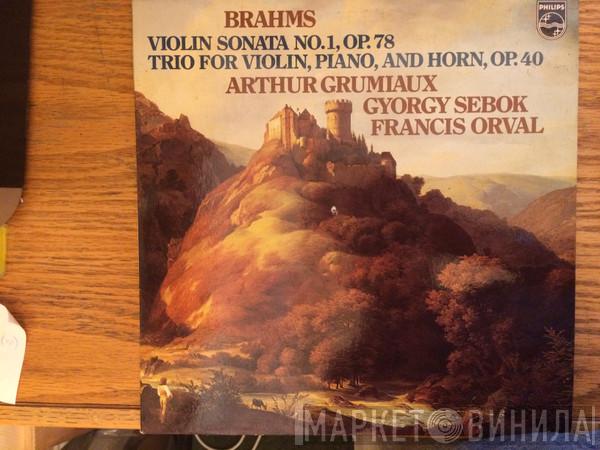 Johannes Brahms, Arthur Grumiaux, György Sebök, Francis Orval - Sonata No. 1 In G For Piano And Violin, Op.78 / Trio In E Flat For Piano, Violin And Horn