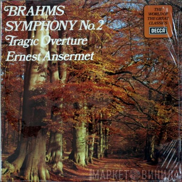 Johannes Brahms, Ernest Ansermet - Symphony No.2/Tragic Overture