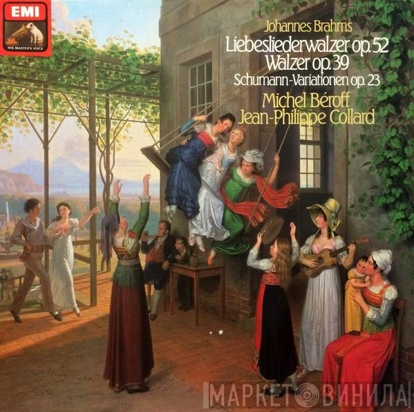 Johannes Brahms, Michel Béroff, Jean-Philippe Collard - Liebesliederwalzer Op.52 / Walzer Op.39 / Schumann-Variationen Op.23