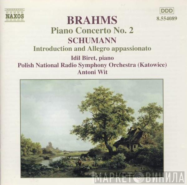 Johannes Brahms, Robert Schumann, Idil Biret, Wielka Orkiestra Symfoniczna Polskiego Radia W Katowicach, Antoni Wit - Piano Concerto No. 2 / Introduction And Allegro Appassionato
