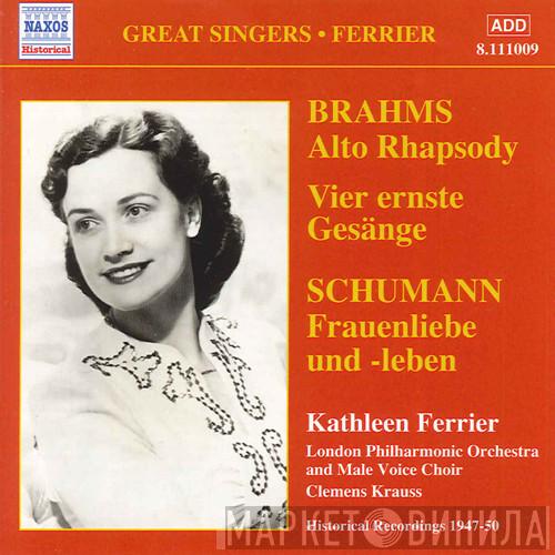 Johannes Brahms, Robert Schumann, Kathleen Ferrier, Clemens Krauss, The London Philharmonic Orchestra - Alto Rhapsody / Frauenliebe Und Leben (1947-1950)