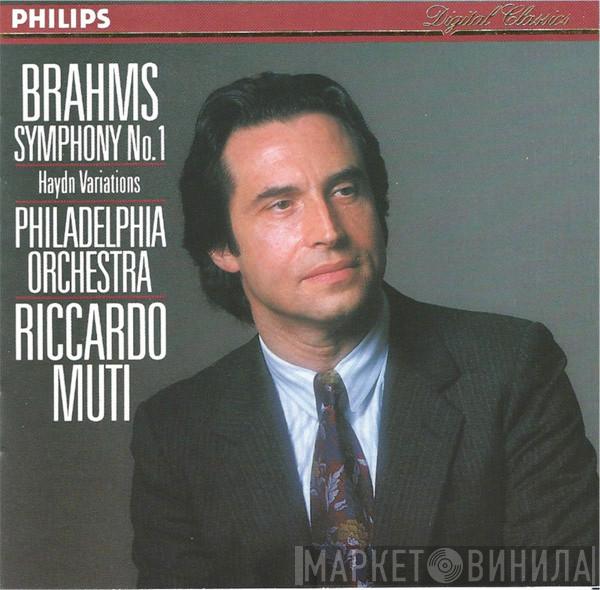 Johannes Brahms, The Philadelphia Orchestra, Riccardo Muti - Symphony No. 1 / Haydn Variations