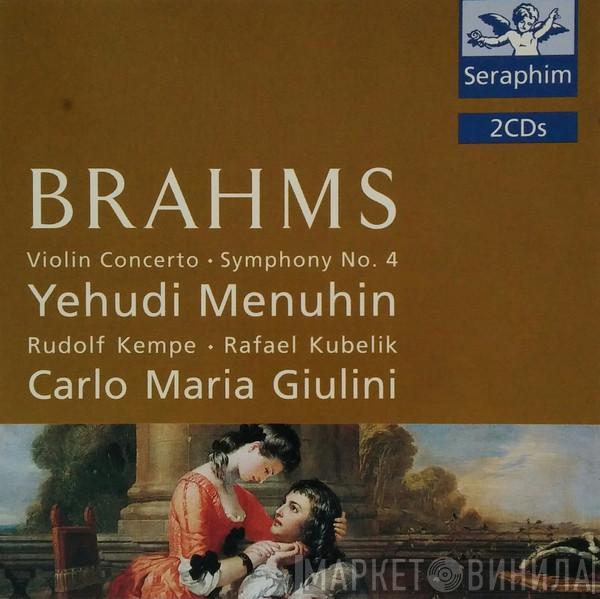 Johannes Brahms, Yehudi Menuhin, Rudolf Kempe, Rafael Kubelik, Carlo Maria Giulini - Violin Concerto / Symphony No.4