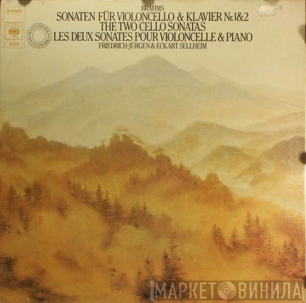 - Johannes Brahms & Friedrich-Jürgen Sellheim  Eckart Sellheim  - Sonaten Für Violoncello & Klavier Nr. 1 & 2