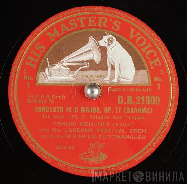 , Johannes Brahms And The Yehudi Menuhin , Lucerne Festival Orchestra  Wilhelm Furtwängler  - Concert In D Major, Op. 77