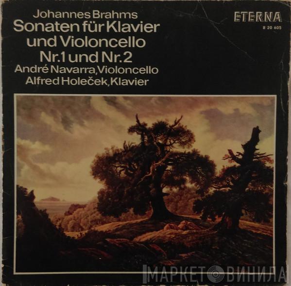 , Johannes Brahms , André Navarra  Alfred Holeček  - Sonaten Für Klavier Und Violoncello Nr. 1 Und Nr. 2