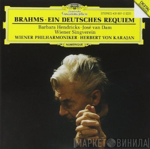 Johannes Brahms, Barbara Hendricks, José van Dam, Wiener Singverein, Wiener Philharmoniker, Herbert von Karajan - Ein Deutsches Requiem