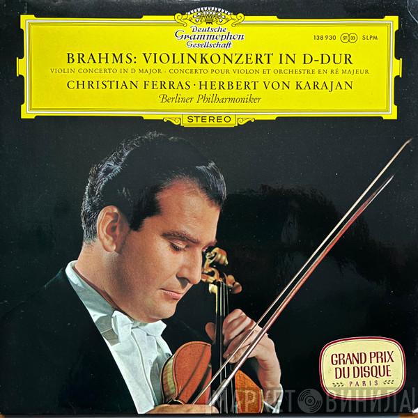 Johannes Brahms, Christian Ferras, Herbert von Karajan, Berliner Philharmoniker - Violinkonzert In D-Dur • Violin Concerto In D Major • Concerto Pour Violon Et Orchestre En Ré Majeur