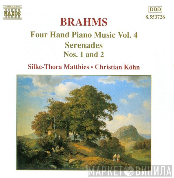 - Johannes Brahms , Christian Köhn  Silke-Thora Matthies  - Four Hand Piano Music Vol. 4 - Serenades Nos. 1 and 2