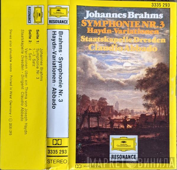 - Johannes Brahms , Claudio Abbado  Staatskapelle Dresden  - Symphonie Nr. 3 • Haydn-Variationen