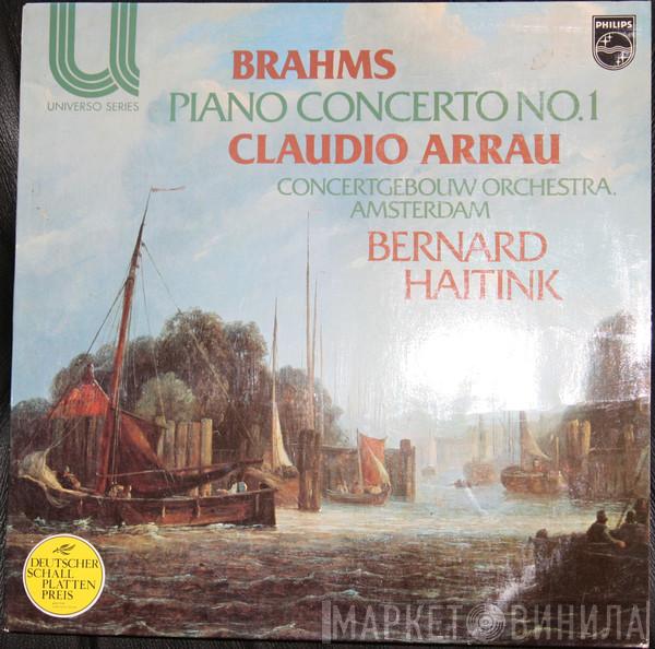 Johannes Brahms, Claudio Arrau, Concertgebouworkest, Bernard Haitink - Piano Concerto No. 1