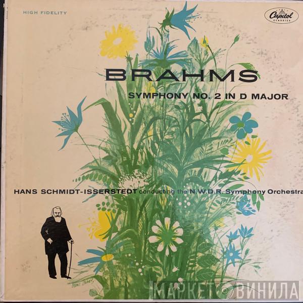 , Johannes Brahms Conducting The Hans Schmidt-Isserstedt  N.W.D.R. Philharmonic Orchestra  - Symphony No. 2 In D Major