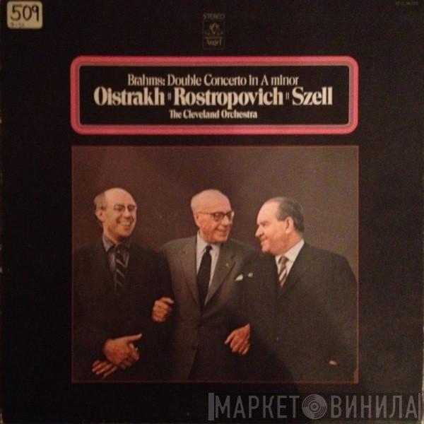 – Johannes Brahms , David Oistrach , Mstislav Rostropovich · George Szell  The Cleveland Orchestra  - Double Concerto In A Minor