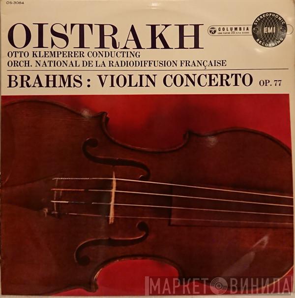 - Johannes Brahms , David Oistrach , Otto Klemperer  Orchestre National De France  - Violin Concerto