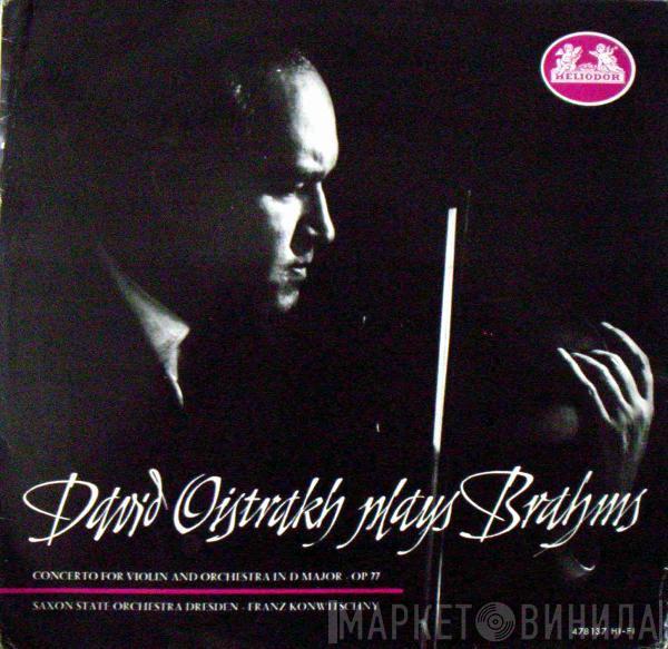 Johannes Brahms, David Oistrach, Staatskapelle Dresden, Franz Konwitschny - Concerto For Violin And Orchestra In D Major Op 77