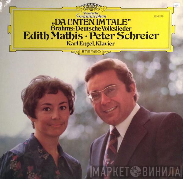 , Johannes Brahms , Edith MAthis , Peter Schreier  Karl Engel  - Da Unten Im Tale -  Brahms: Deutsche Volkslieder