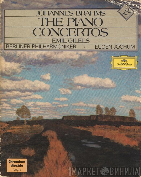 - Johannes Brahms , Emil Gilels , Berliner Philharmoniker  Eugen Jochum  - The Piano Concertos