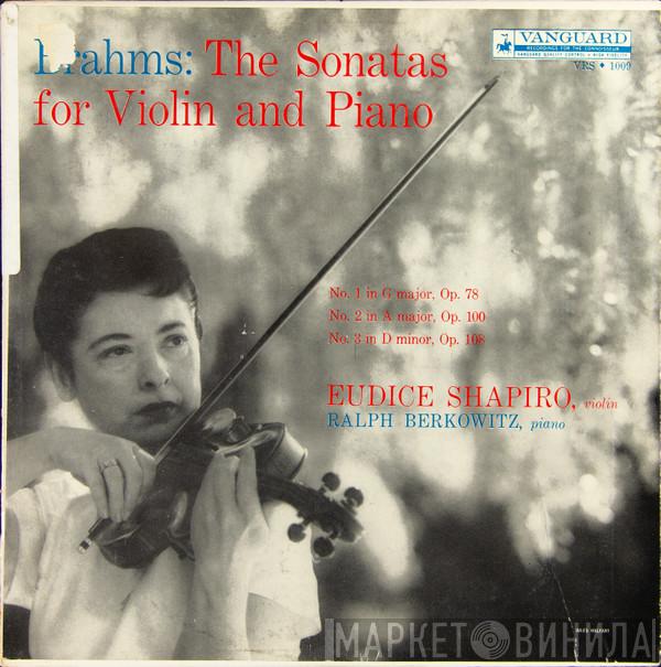, Johannes Brahms , Eudice Shapiro  Ralph Berkowitz  - The Sonatas For Violin And Piano