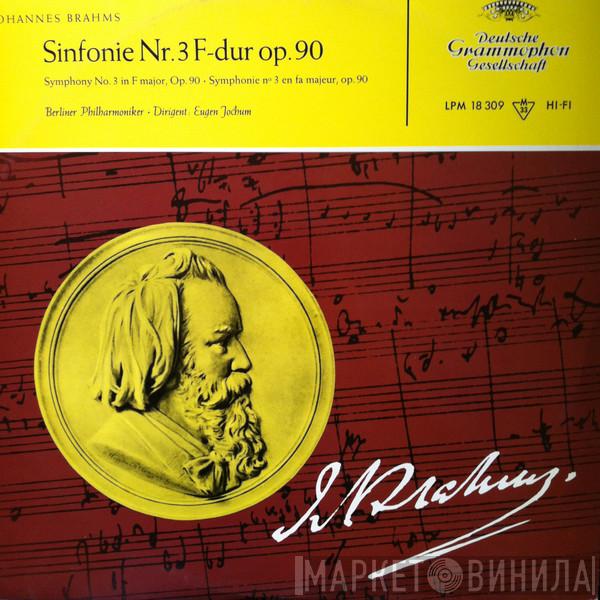 - Johannes Brahms , Eugen Jochum  Berliner Philharmoniker  - Sinfonie Nr. 3 F-dur Op. 90