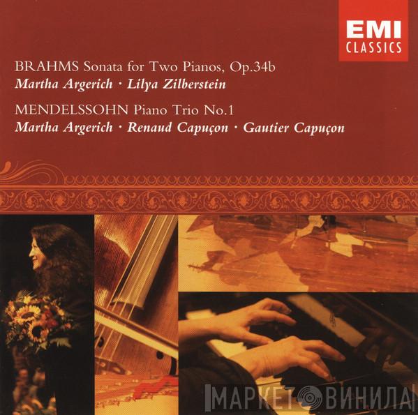 • Johannes Brahms - Felix Mendelssohn-Bartholdy • Martha Argerich • Lilya Zilberstein • Renaud Capuçon  Gautier Capuçon  - Sonata For Two Pianos, Op.34b • Piano Trio No.1