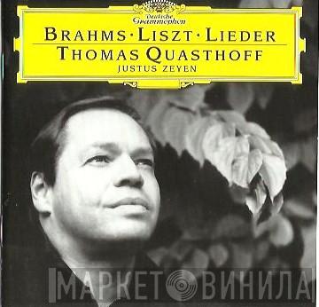 Johannes Brahms, Franz Liszt, Thomas Quasthoff, Justus Zeyen - Lieder