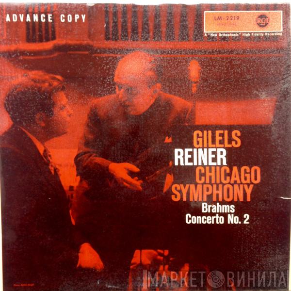 - Johannes Brahms , Fritz Reiner , The Chicago Symphony Orchestra  Emil Gilels  - Brahms Concerto No. 2