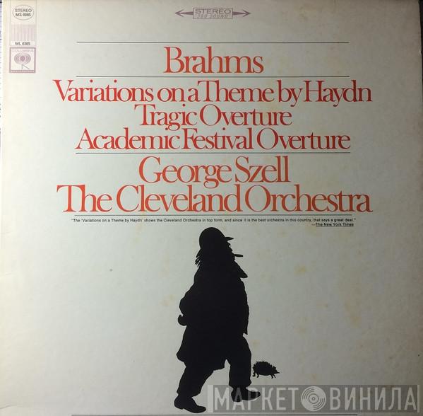 , Johannes Brahms , George Szell  The Cleveland Orchestra  - Variations On A Theme By Haydn, Tragic And Academic Festival Overtures
