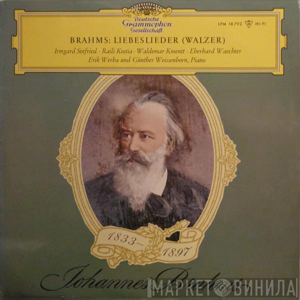 - Johannes Brahms , Irmgard Seefried , Raili Kostia , Waldemar Kmentt , Eberhard Wächter , Erik Werba  Günther Weissenborn  - Liebeslieder (Walzer)
