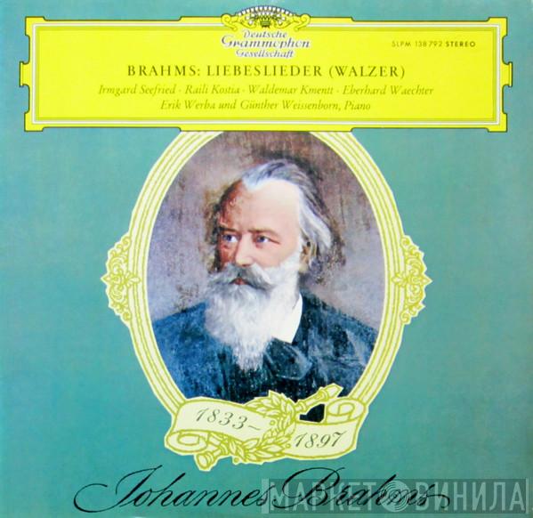 - Johannes Brahms , Irmgard Seefried , Raili Kostia , Waldemar Kmentt , Eberhard Wächter , Erik Werba  Günther Weissenborn  - Liebeslieder (Walzer)