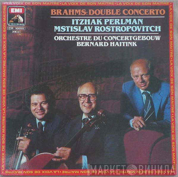 — Johannes Brahms , Itzhak Perlman , Mstislav Rostropovich , Concertgebouworkest  Bernard Haitink  - Brahms: Double Concerto