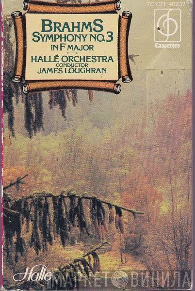 , Johannes Brahms , James Loughran  Hallé Orchestra  - Symphony No. 3 In F Major, Op. 90, Hungarian Dances
