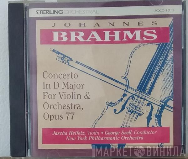 , Johannes Brahms , Jascha Heifetz , George Szell  The New York Philharmonic Orchestra  - Concerto In D Major For Violin & Orchestra Opus 77