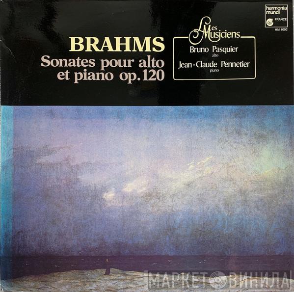 - Johannes Brahms , Jean-Claude Pennetier  Bruno Pasquier  - Sonates Pour Alto Et Piano Op. 120