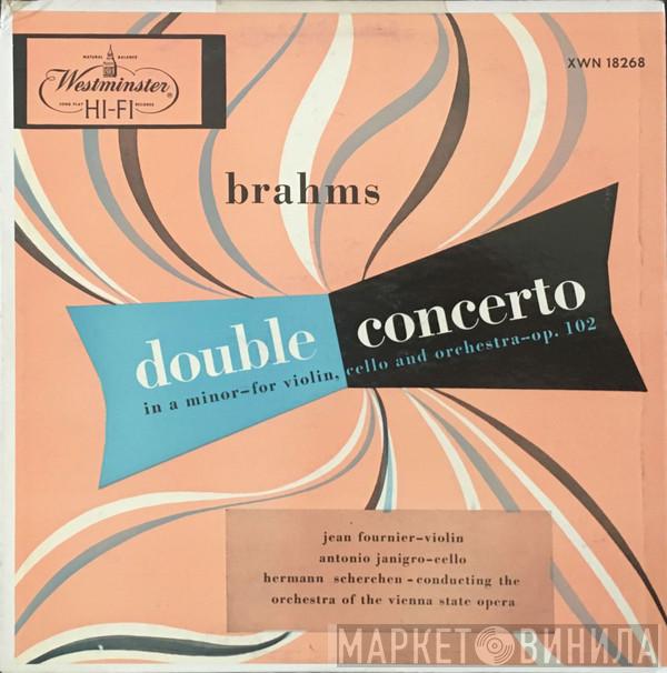 , Johannes Brahms , Jean Fournier , Antonio Janigro , Hermann Scherchen  Orchester Der Wiener Staatsoper  - Double Concerto In A Minor