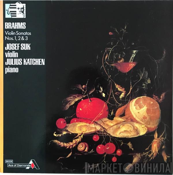 - Johannes Brahms , Josef Suk  Julius Katchen  - Violin Sonatas Op.78, Op.100, Op. 108