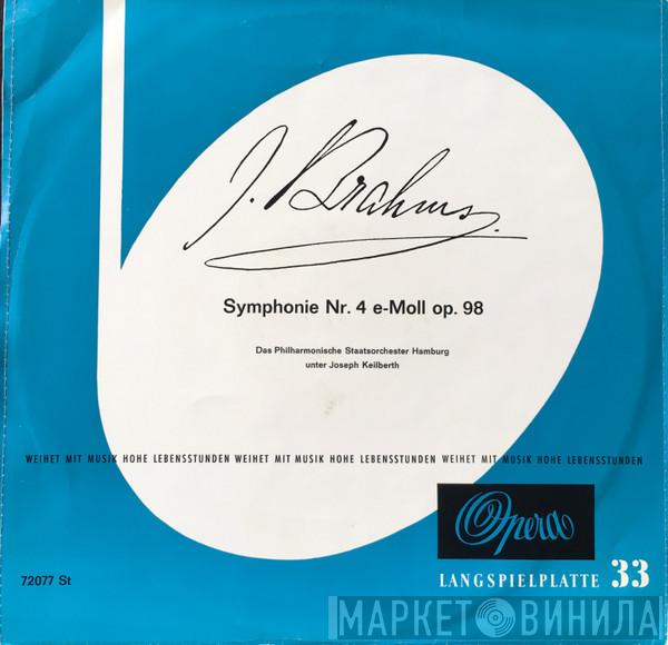 , Johannes Brahms , Joseph Keilberth  Philharmonisches Staatsorchester Hamburg  - Symphonie Nr. 4 E-Moll Op. 98