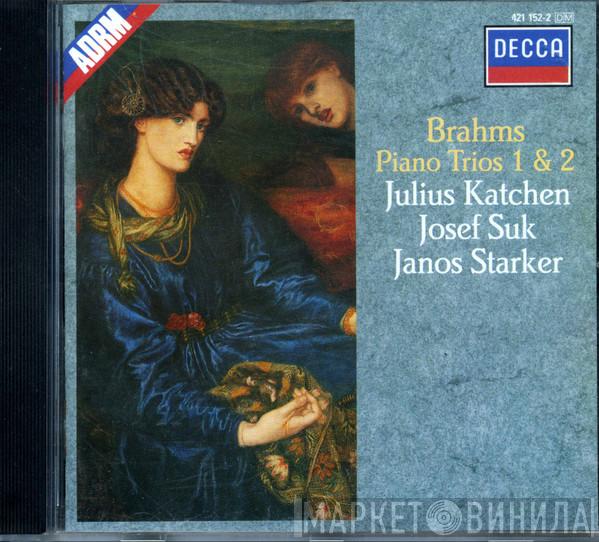 - Johannes Brahms , Julius Katchen , Josef Suk  Janos Starker  - Piano Trios 1 & 2