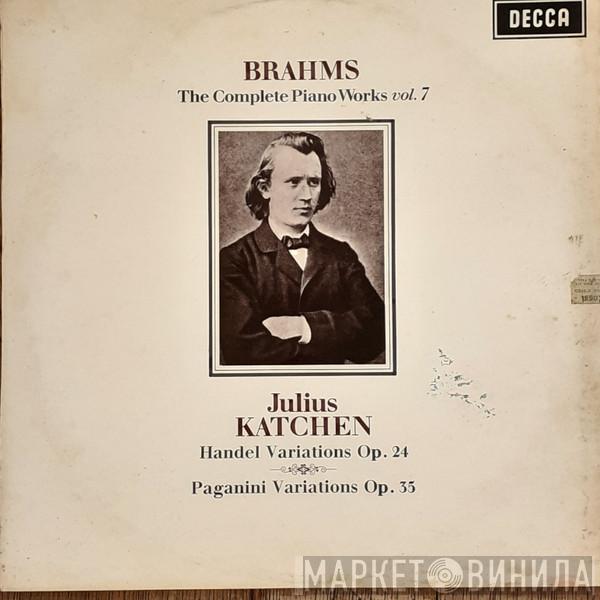 , Johannes Brahms  Julius Katchen  - The Complete Piano Works Vol. 7