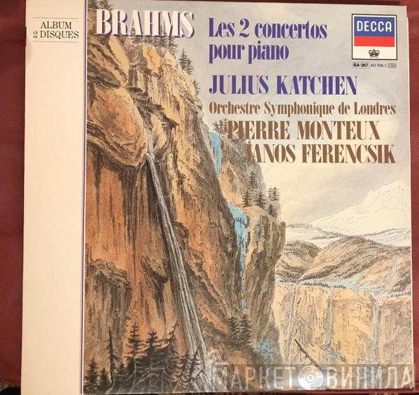 , Johannes Brahms , Julius Katchen , The London Symphony Orchestra , Pierre Monteux  János Ferencsik  - Les 2 Concertos Pour Piano