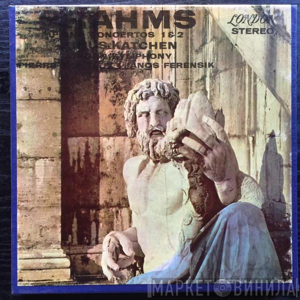 , Johannes Brahms , Julius Katchen , The London Symphony Orchestra , Pierre Monteux  János Ferencsik  - Piano Concertos 1 & 2
