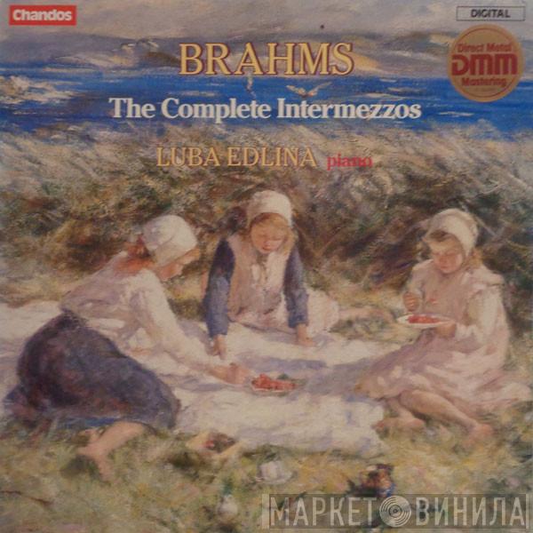 - Johannes Brahms  Luba Edlina  - The Complete Intermezzos