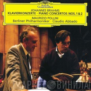 Johannes Brahms, Maurizio Pollini, Berliner Philharmoniker, Claudio Abbado - Klavierkonzerte = Piano Concertos Nos. 1 & 2