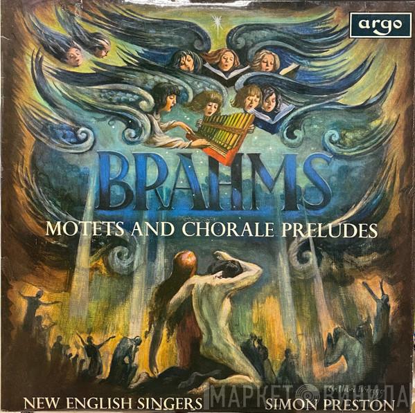 - Johannes Brahms , New English Singers  Simon Preston  - Motets And Chorale Preludes