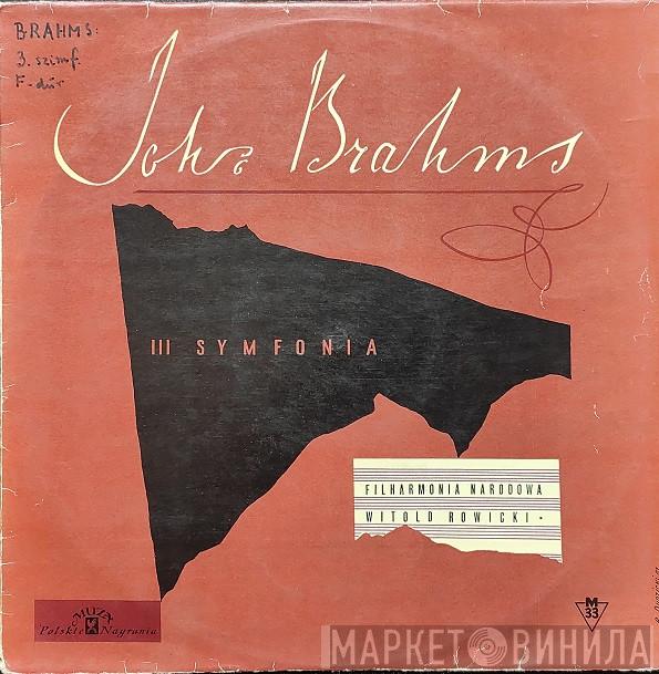 , Johannes Brahms , Orkiestra Symfoniczna Filharmonii Narodowej  Witold Rowicki  - III Symfonia