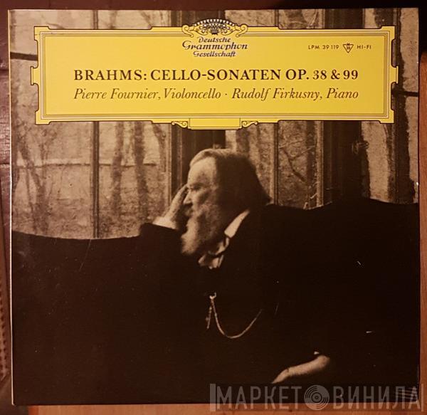 - Johannes Brahms , Pierre Fournier  Rudolf Firkušný  - Cello-Sonaten Op. 38 & 99
