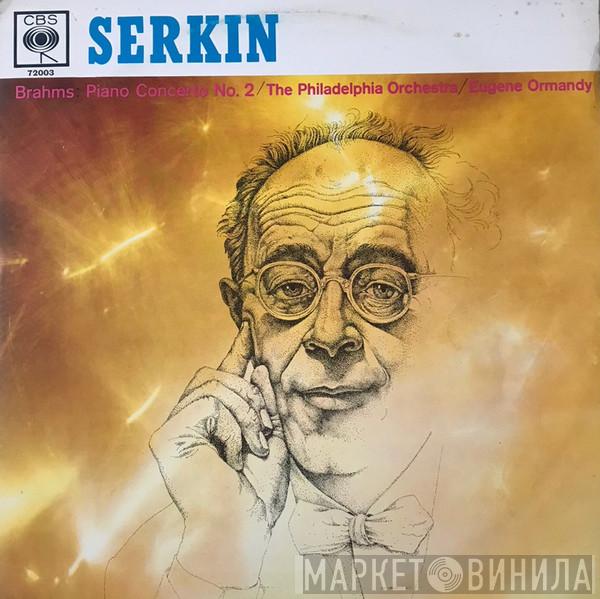 - Johannes Brahms , Rudolf Serkin , Eugene Ormandy  The Philadelphia Orchestra  - Concerto No. 2 In B-flat Major For Piano And Orchestra, Op. 83