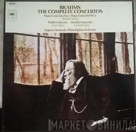 , Johannes Brahms , Rudolf Serkin , Isaac Stern , Leonard Rose , Eugene Ormandy  The Philadelphia Orchestra  - Brahms The Complete Concertos